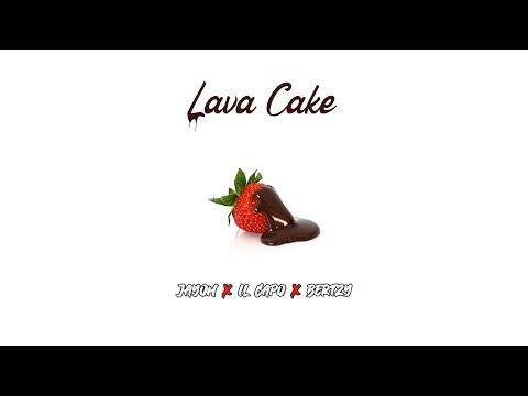 Lava Cake - Jayoh x Il Capo x Bertzy