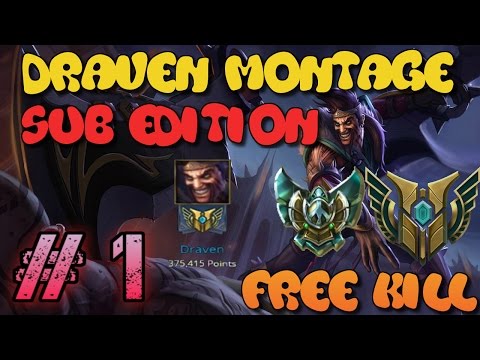 Draven Montage Sub Edition!!! #1  Free Kill