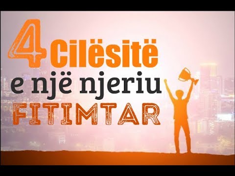 Katër cilësitë e një njeriu fitimtar