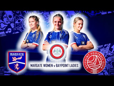 HIGHLIGHTS - LEAGUE CUP#1 - Margate FC Women v Baypoint Ladies FC (H)