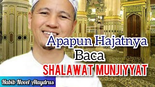 Download lagu APAPUN HAJATNYA BACA SHALAWAT MUNJIYAT... || Habib Novel Alaydrus... mp3