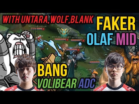 BANG VOLIBEAR ADC, FAKER OLAF MID with UNTARA,WOLF,BLANK!