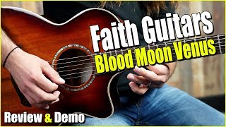 Video thumbnail for Faith Guitars Venus Blood Moon Electro-Acoustic Review with Jeff Duke by YourGuitarSage