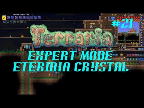 Terraria Expert Mode Ep 21 ETERNIA CRYSTAL
