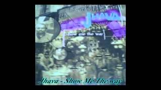 Jhava - Show Me The Way (Orbit Mix)
