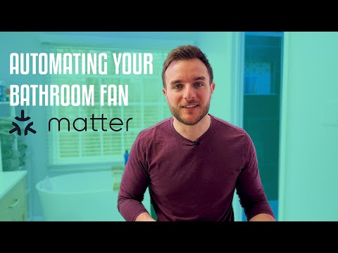 Automating Your Bathroom Fan with Matter