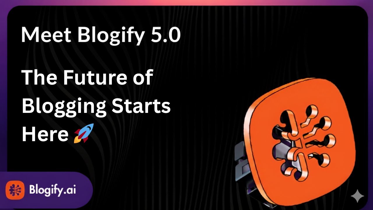 Meet Blogify 5.0 — The Future of Blogging Starts Here