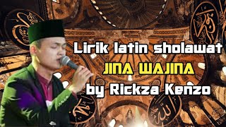 Download lagu Lirik Sholawat JINA WAJINA by Rickza Kenzo (Majlis Gandrung Nabi) mp3