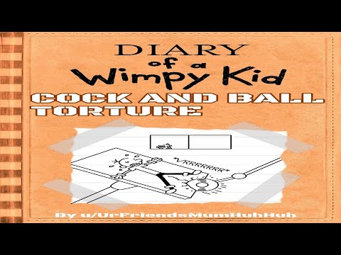 Diary of a Wimpy Kid: Cock and Ball Torture