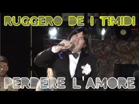 Ruggero de I Timidi - Perdere l'Amore (Video)