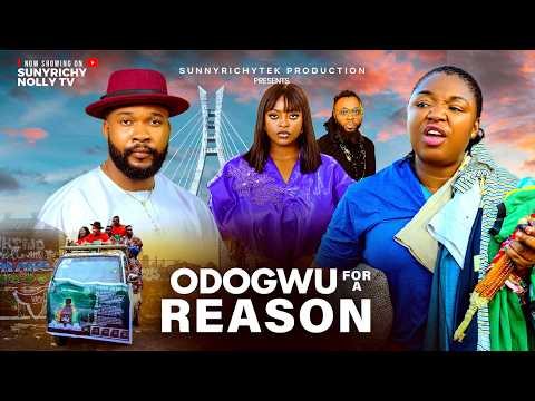 ODOGWU FOR A REASON (Full Movie)~EKENE UMENWA, ALEX CROSS, PRISMA JAMES, 2025 Latest Nigerian Movie