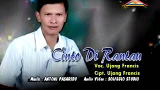 Download lagu Ujang Francis - Cinto Di Rantau mp3