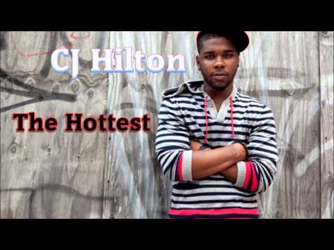 CJ Hilton - The Hottest ★ New RnB 2013 ★