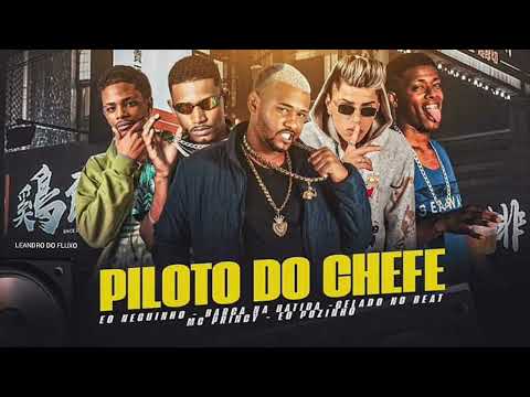 EO NEGUINHO , BARCA NA BATIDA , GELADO NO BEAT , MC PRINCY & EO POZINHO - PILOTO DO CHEFE.