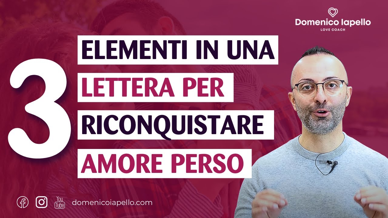 Lettera Per Riconquistare Un Amore Perso: I 3 Importanti Elementi 💌