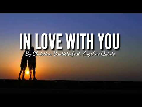 IN LOVE WITH YOU - Christian Bautista feat.Angeline Quinto ( LYRICS)