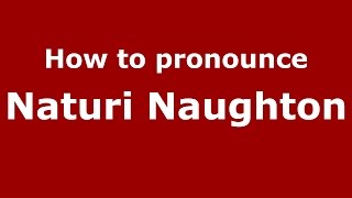 How to pronounce Naturi Naughton