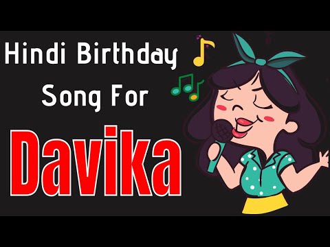 Davika Happy Birthday Song | Happy Birthday Davika Song in Hindi | Birthday Song for Davika