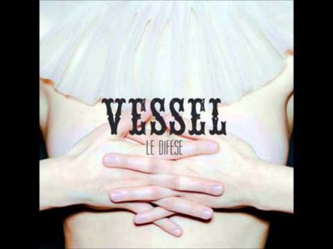 VESSEL - La Spinta (not the video)
