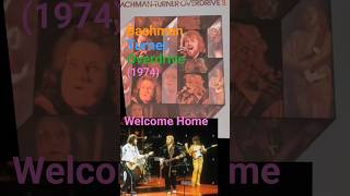 Bachman Turner Overdrive: Welcome Home (1974)