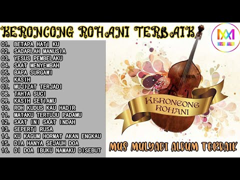 MUS MULYADI KERONCONG ROHANI | MUS MULYADI KERONCONG FULL ALBUM | MUSIK KERONCONG TERPOPULER