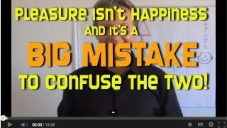 Pleasure Doesn't Equal Happiness! Really?
