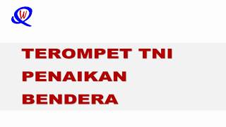 Download lagu Terompet TNI Penaikan Bendera mp3