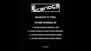 Blakkat & Tyra - Other Women (Yousef Circus Rework) [Carioca]