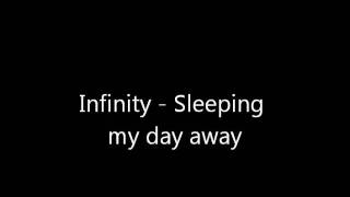 Infinity - Sleeping my day away