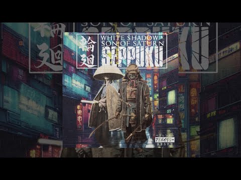 White Shadow & Son Of Saturn – Seppuku [2025]