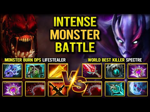 BATTLE OF THE MONSTER | BRUTAL BURN DPS CARRY LIFESTEALER VS. WORLD BEST KILLER SPECTRE 7.40b Dota 2