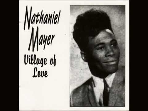 Nathaniel Mayer -  Village Of Love