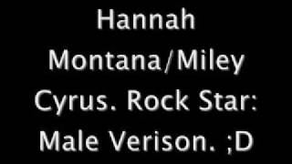 Hannah Montana - Rock Star (Male Verison)