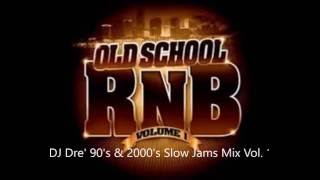 DJ Dre' 90's & 2000's Slow Jams Mix Vol. 1