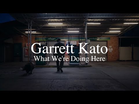 Garrett Kato - What We're Doing Here (LyricVideo)