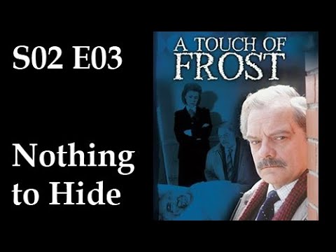 A Touch of Frost S02E03 - Nothing to Hide / full episode