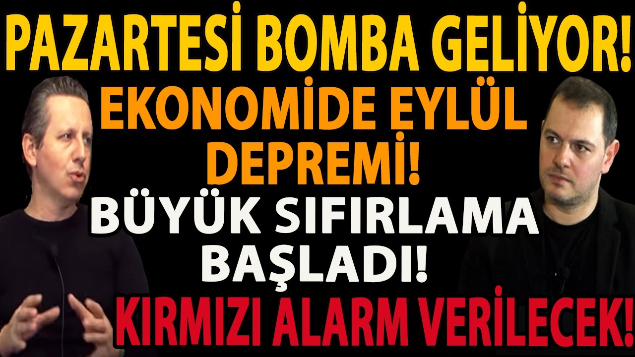 PAZARTESİ BOMBA GELİYOR! EKONOMİDE EYLÜL DEPREMİ! BÜYÜK SIFIRLAMA BAŞLADI! KIRMIZI ALARM VERİLECEK!