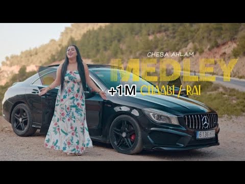 Cheba Ahlam - Medley Chaabi Rai