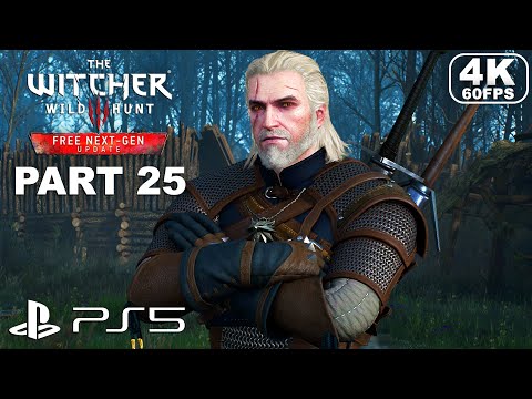 THE WITCHER 3 WILD HUNT NEXT-GEN PS5 Gameplay Walkthrough Part 25 - Witcher 3 Wild Hunt (4K 60FPS)