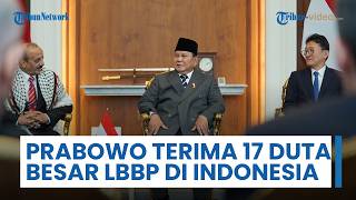 Prabowo Terima Surat Kepercayaan dari 17 Duta Besar LBBP di Indonesia, Ada Qatar hingga Palestina