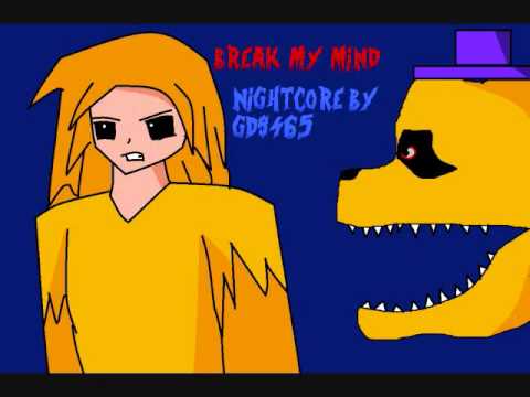 BREAK MY MIND NIGHTCORE REMIX BY GDS465