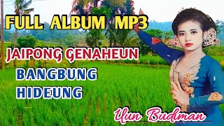 Download lagu Full Album Jaipong Genaheun BANGBUNG HIDEUNG - Uun Budiman - BANJARAN | Jaipongan Lawas mp3