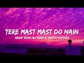 Tere Mast Mast Do Nain - Rahat Fateh Ali Khan & Shreya Ghoshal (Lyrics) | Lyrical Bam Hindi