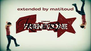 Download lagu Friendzone :( - EXTENDED VERSION mp3