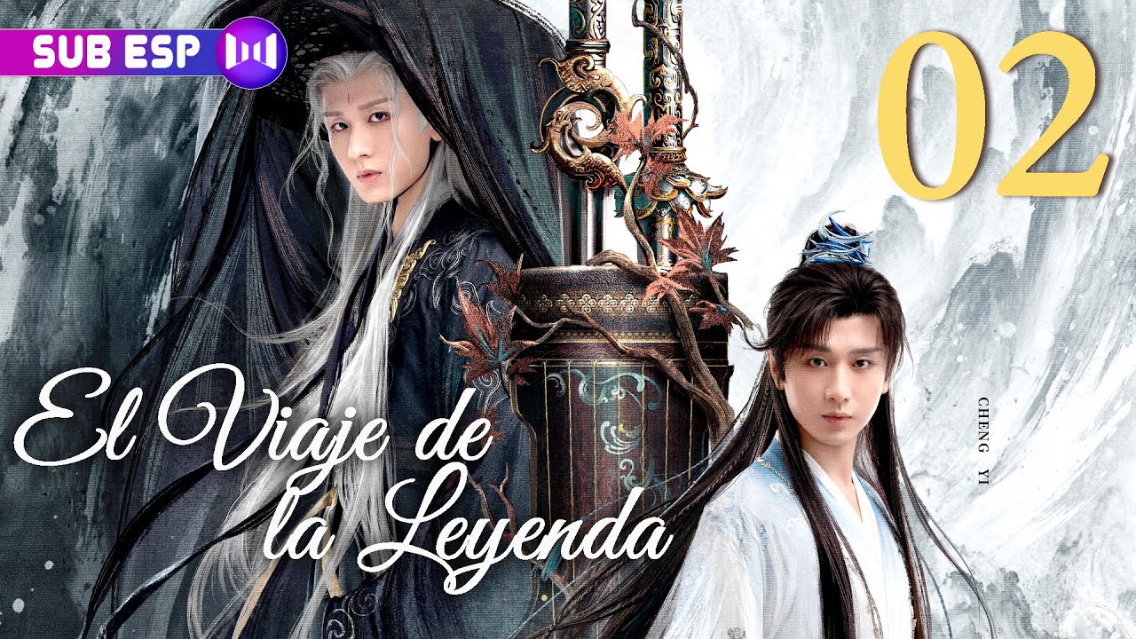【SUB ESP】El Viaje de la Leyenda EP02 | The Journey of Legend | 赴山海 | #ChengYi