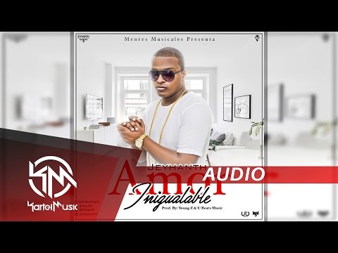 Jeyhanth - Amor Inigualable | AUDIO