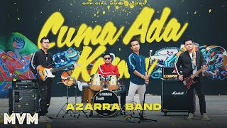 Download lagu Azarra Band Cuma Ada Kamu... mp3