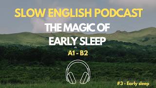 The Magic Of Early Sleep |  Easy English for Beginners |  English Podcast