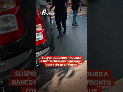 Suspeitos ligados a roubo a banco morrem em confronto com a CPE de Anápolis