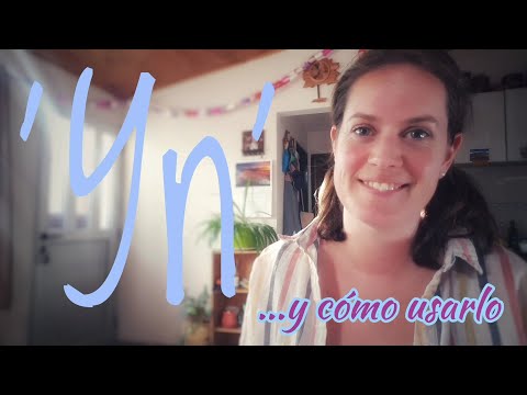 YN y cómo usarlo | Galés con Marian